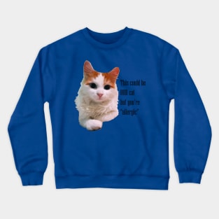 Alf the allergic Cat Crewneck Sweatshirt